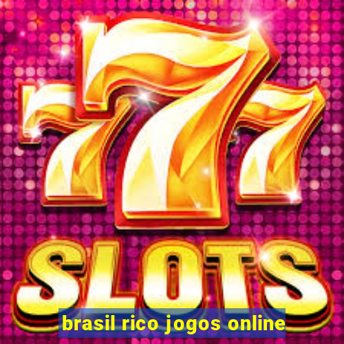 brasil rico jogos online